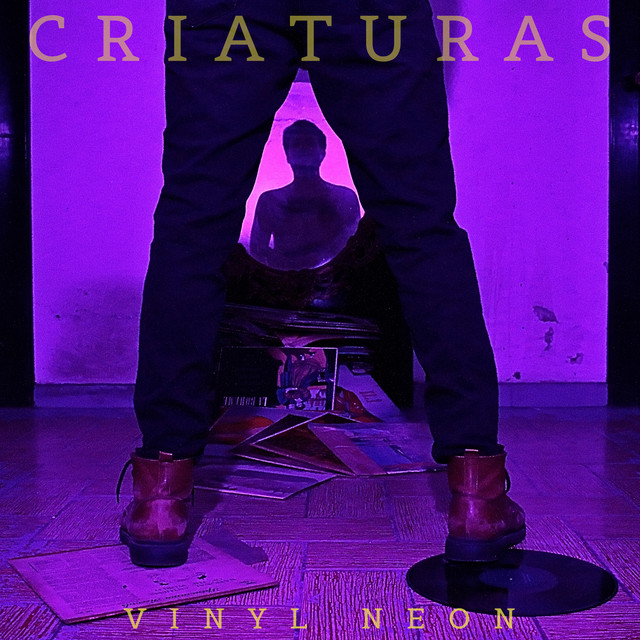 Vinyl Neón - Criaturas